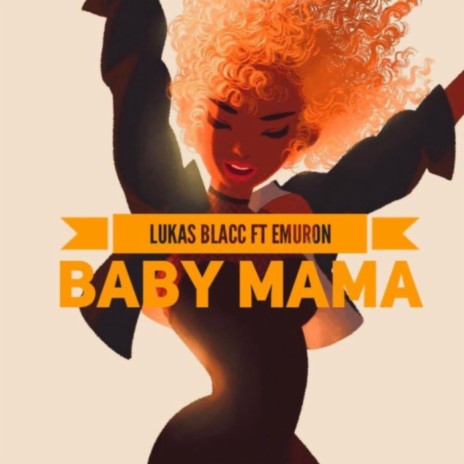 Baby Mama (feat. Emuron) | Boomplay Music