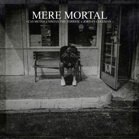 Mere Mortal ft. Dj Sean P, Sintax the Terrific & Jordan Coleman