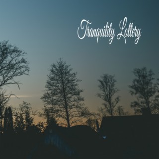 Tranquility Lottery