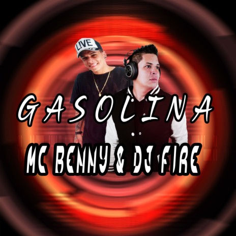 Gasolina ft. MC Benny | Boomplay Music