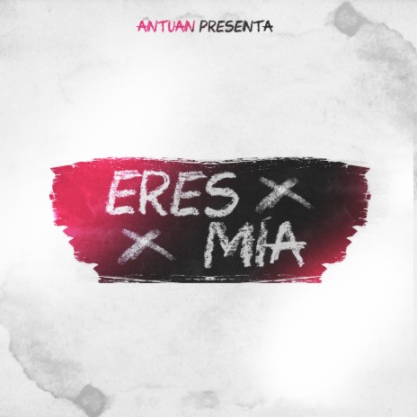 Eres Mia | Boomplay Music