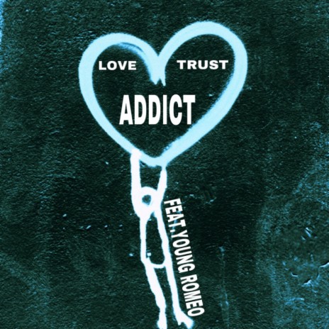 LOVE ADDICT ft. YOUNG ROMEO