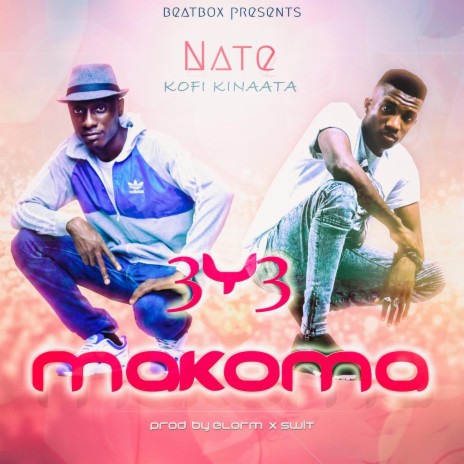 3y3 Makoma (feat. Kofi Kinaata) | Boomplay Music