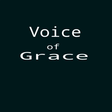 Voice of Grace | Boomplay Music