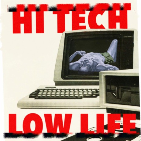 Hi Tech Low Life | Boomplay Music