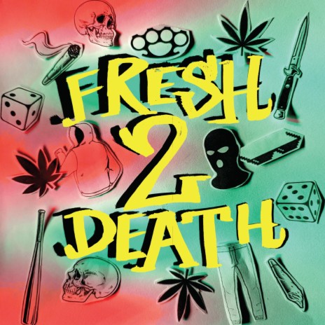 Fresh 2 Death | Boomplay Music