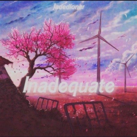 inadequate | Boomplay Music