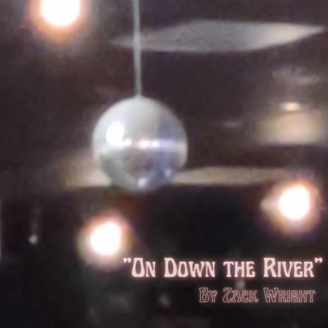 On Down the River | Boomplay Music