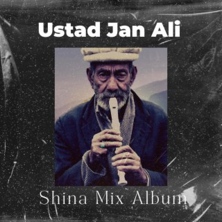Ustad Jan Ali (Shina Mix Album 1)