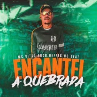 Encantei a Quebrada