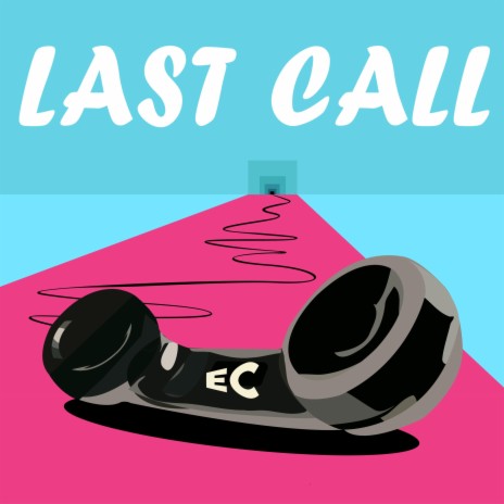 Last Call | Boomplay Music