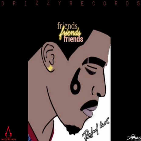 Friends ft. Drizzy 6ixx | Boomplay Music
