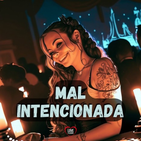 Mal Intencionada ft. HBL, MC Bom de Brisa, DJ Pietra, DJ Bruno Nasc & MC K.K | Boomplay Music