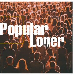 Popular Loner lyrics | Boomplay Music