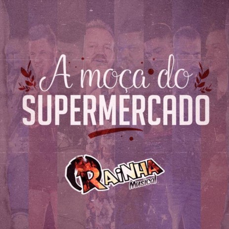 A Moça do Supermercado | Boomplay Music