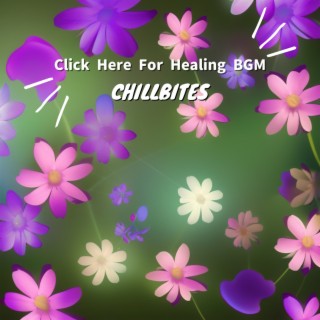 Click Here For Healing BGM