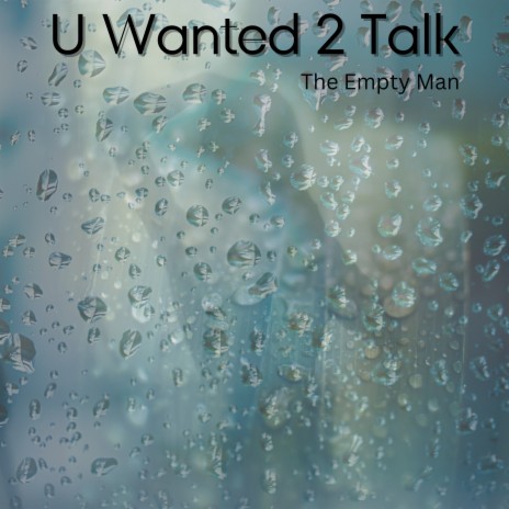 U Wanted 2 Talk | Boomplay Music