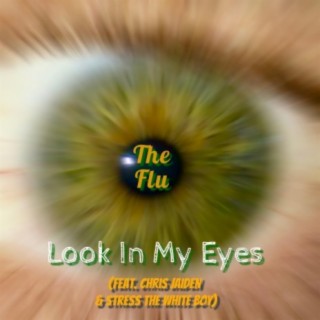 Look in My Eyes (feat. Chris Jaiden & Stress the White Boy)