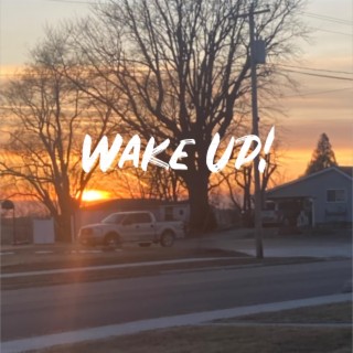 Wake Up!