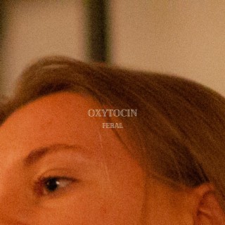 Oxytocin lyrics | Boomplay Music