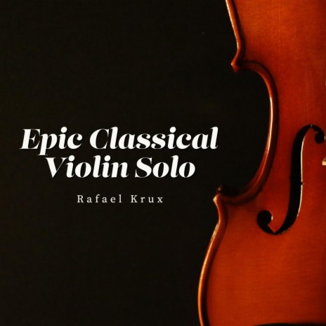 Epic Classical Violin Solo