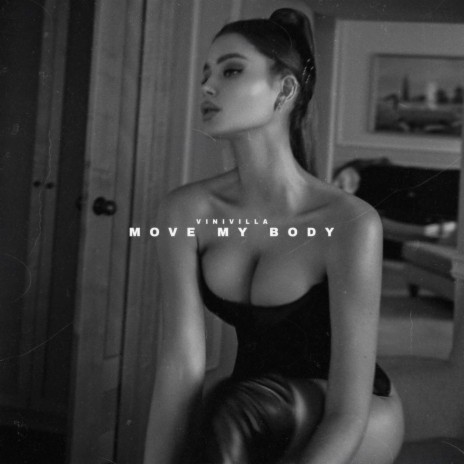 Move My Body | Boomplay Music