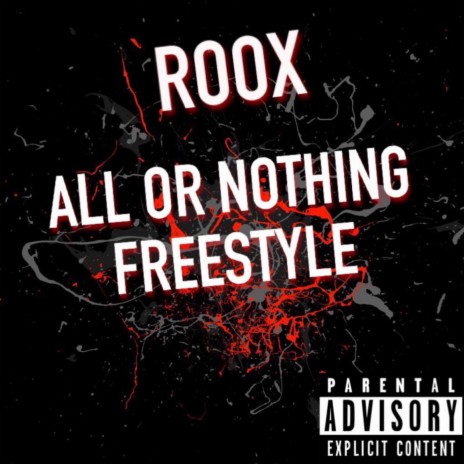 ALL OR NOTHING FREESTYLE | Boomplay Music