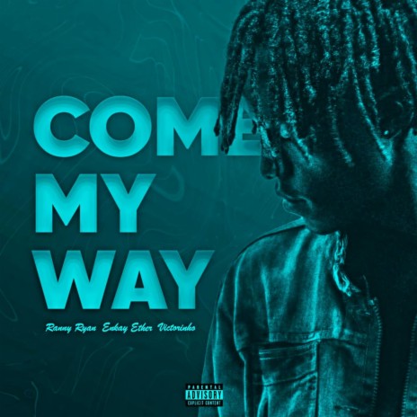 Come My Way (feat. Enkay Ether & Victorinho)