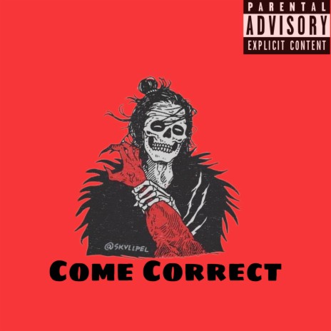 Come Correct | Boomplay Music