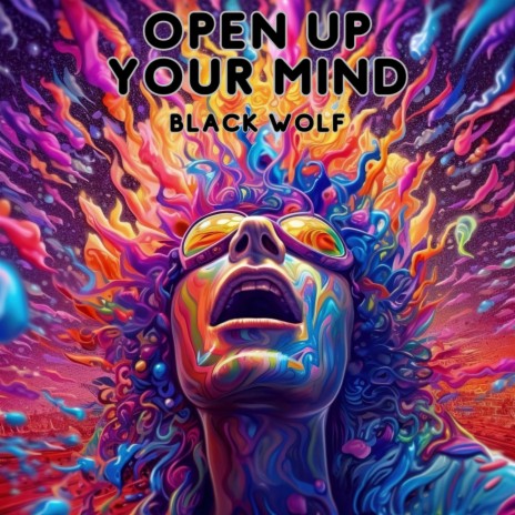 Open Up Your Mind | Boomplay Music