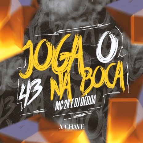 Joga o 43 na Boca ft. Dj Dédda | Boomplay Music
