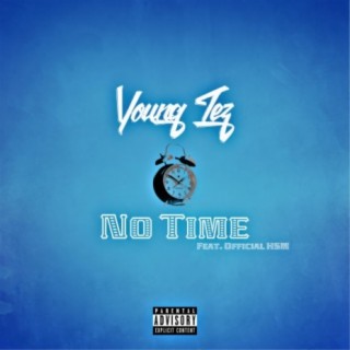 No Time (feat. Official Hsm)