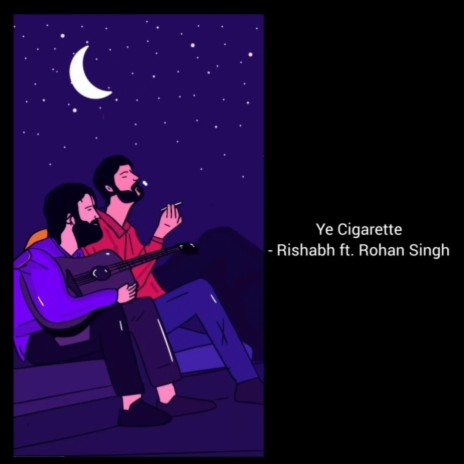 Ye Cigarette ft. Rohan Singh | Boomplay Music