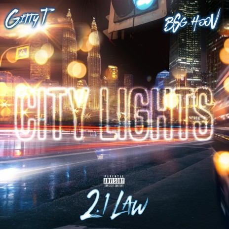 City Lights ft. Gitty T & BSG Hoov