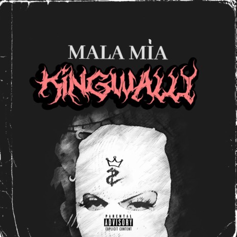 Mala mía ft. Kingwally | Boomplay Music