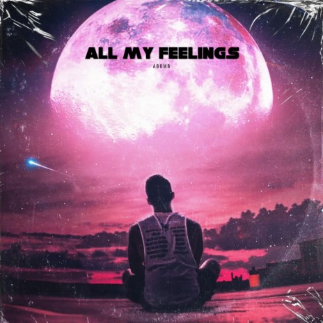 all my feelings | Boomplay Music