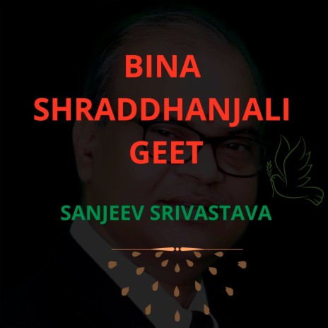 Bina Shraddhanjali Geet