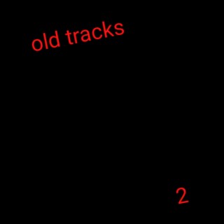Old Tracks 2
