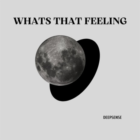 Whats That Feeling | Boomplay Music