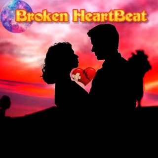 Broken Heartbeat