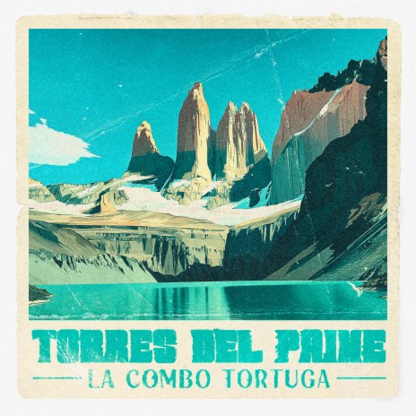 Torres Del Paine | Boomplay Music