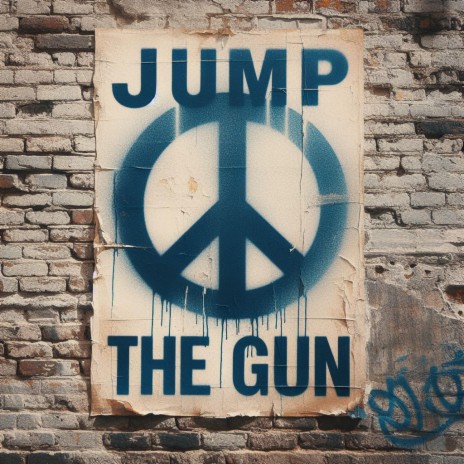 Jump The Gun | Boomplay Music