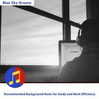 Recommended Background Music for Study and Work Efficiency