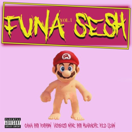 Funa Sesh vol.1 ft. El Cawa, Rxbbin Vergxzo, NYKE BOY & Huarache | Boomplay Music