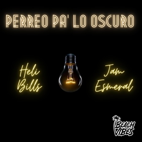 Perreo Pa' Lo Oscuro ft. Heli Bills | Boomplay Music