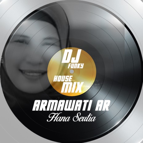 Hana Seutia (Dj Funky House Mix) | Boomplay Music