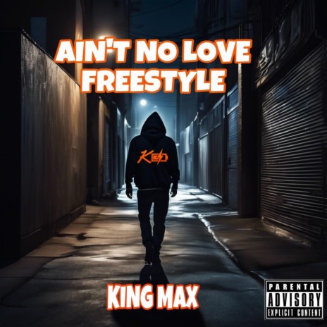 AIN'T NO LOVE FREESTYLE | Boomplay Music