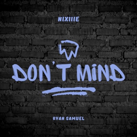 Don't Mind ft. Ryan SamueŁ