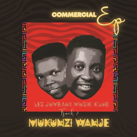 MUKUNZI WANJE (EP COMMERCIAL) | Boomplay Music