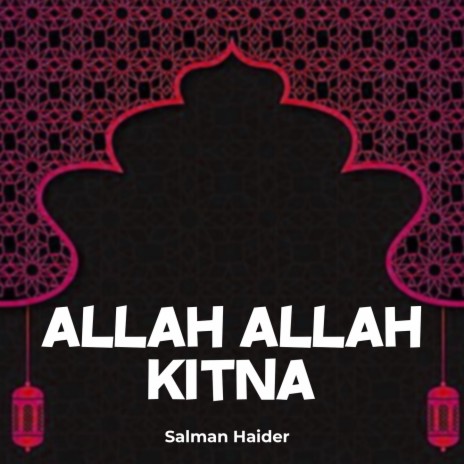 Allah Allah Kitna | Boomplay Music